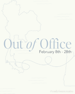 graphic for Emily Foster's trip honeymooning in Thailand that says "Out of Office: February 8th - 28th"