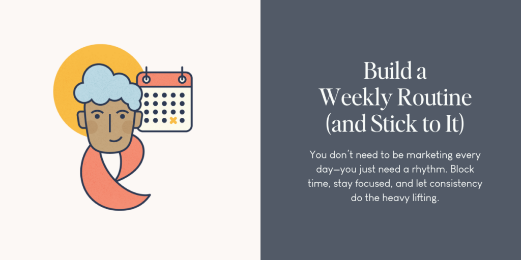 Visual of a person with a calendar highlighting the importance of consistent weekly marketing routines