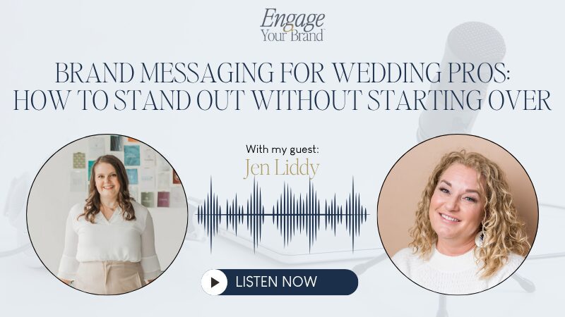 Engage Your Brand podcast featuring Jen Liddy on brand messaging.