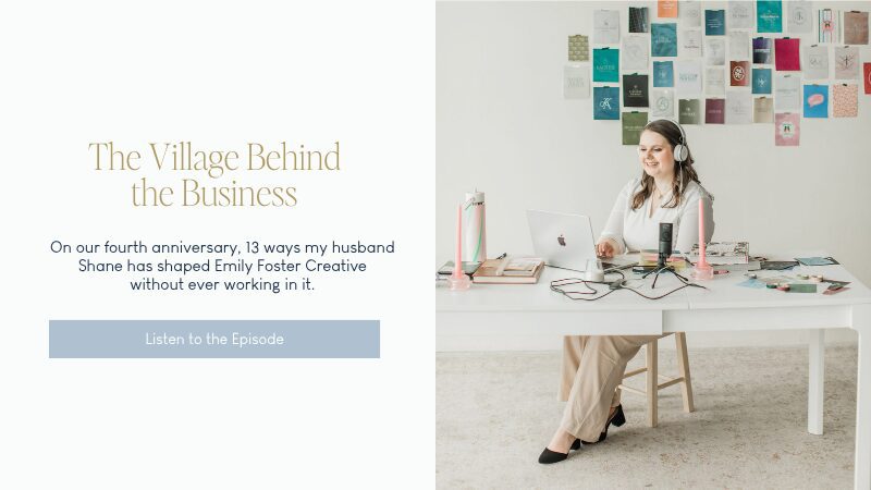 The Village Behind the Business podcast graphic featuring Emily Foster.